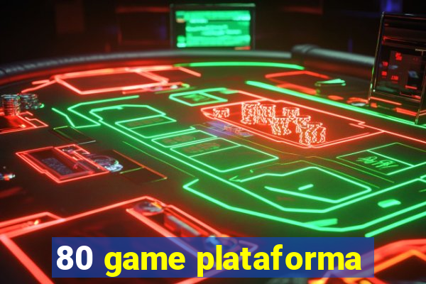 80 game plataforma